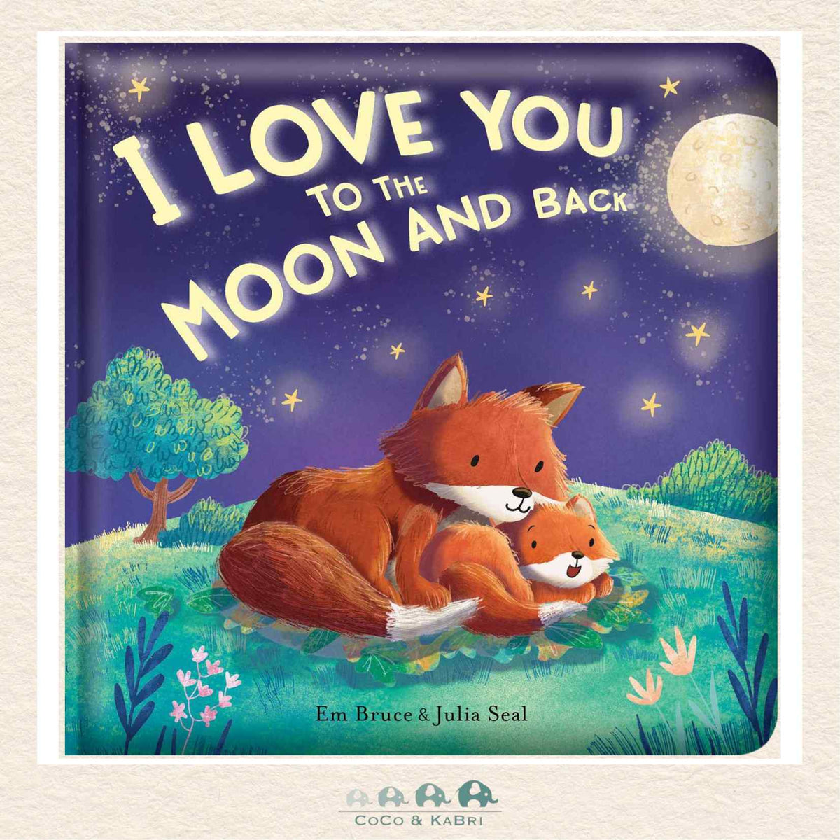 I Love You to the Moon and Back: Padded Board Book