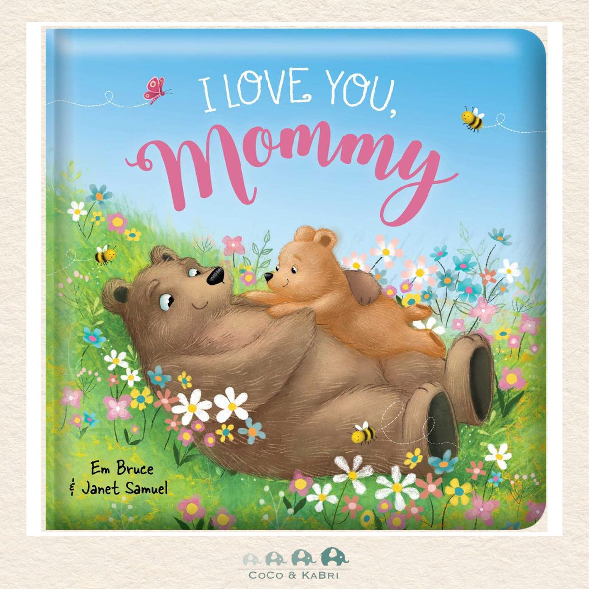 I Love You Mommy: Padded Board Book