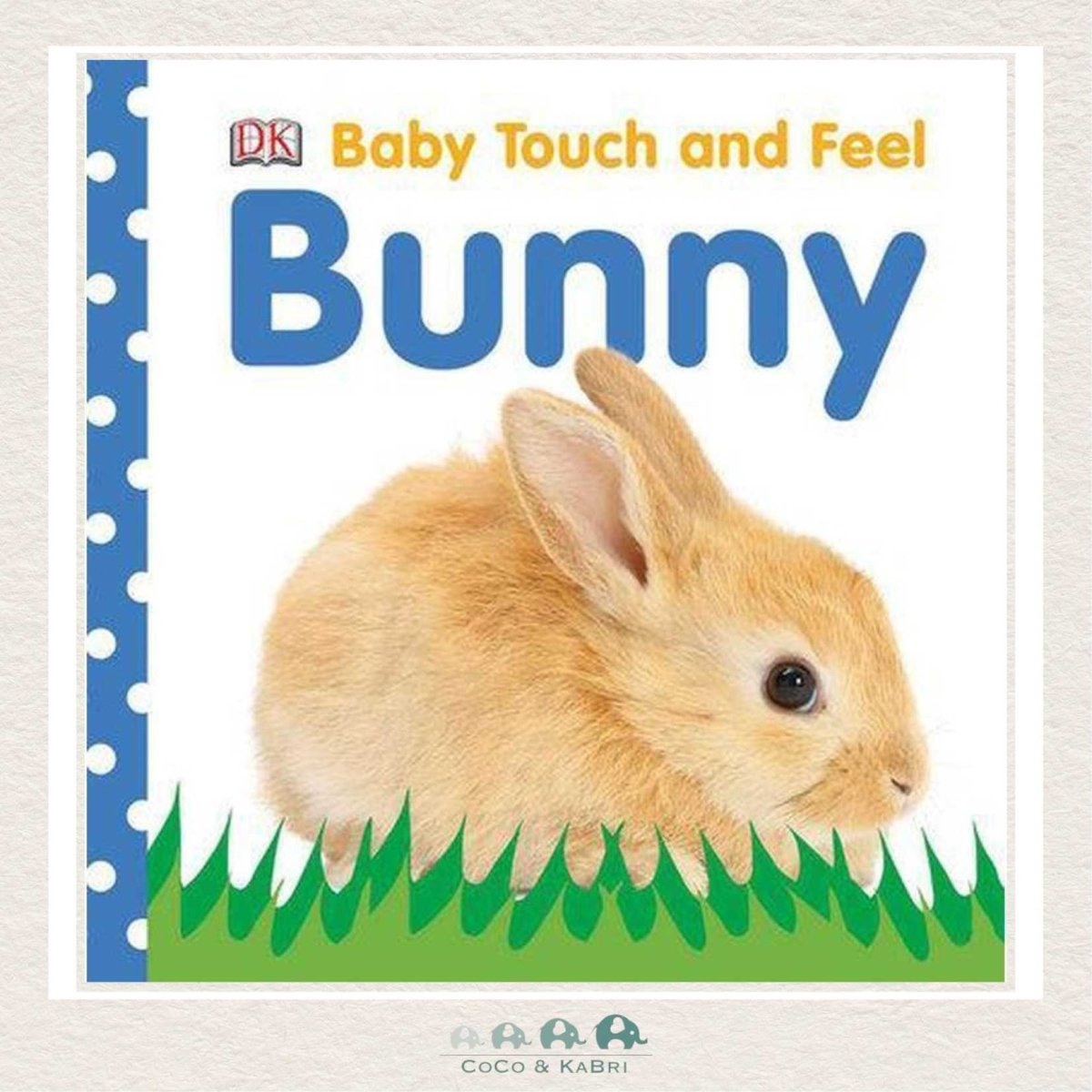 Baby Touch and Feel: Bunny, CoCo & KaBri Children's Boutique
