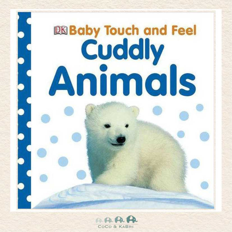 Baby Touch and Feel: Cuddly Animals, CoCo & KaBri Children's Boutique