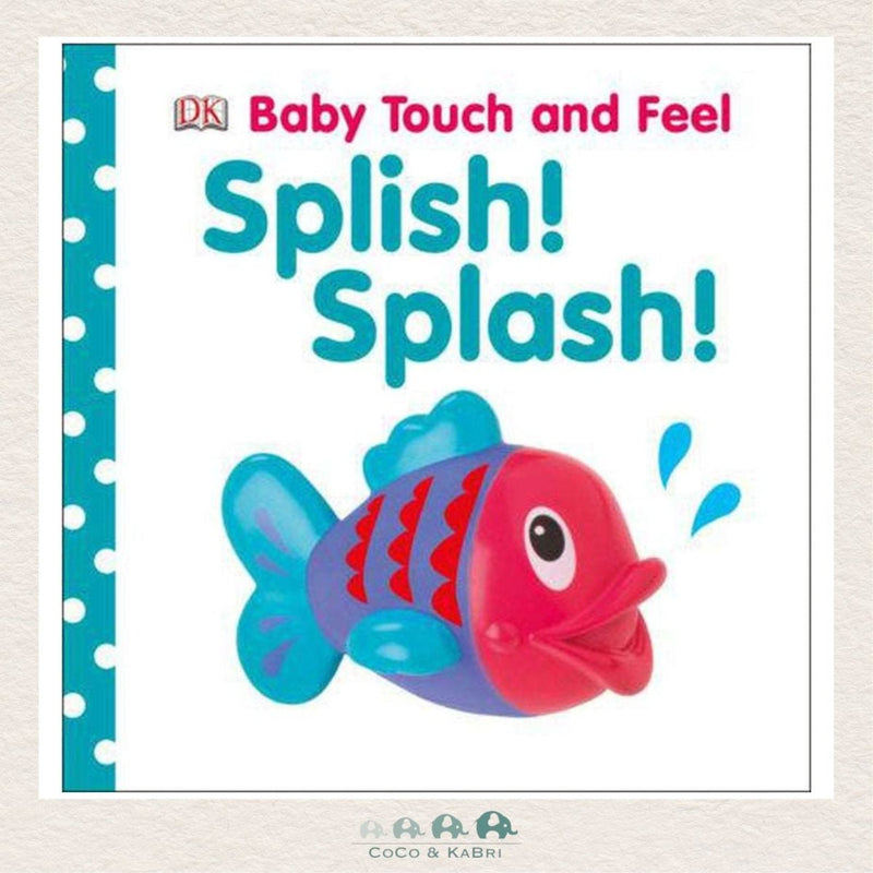 Baby Touch and Feel: Splish! Splash!, CoCo & KaBri Children's Boutique