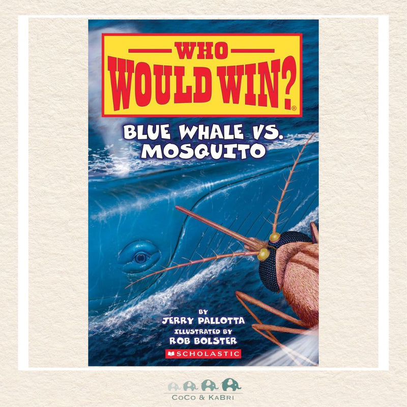 Blue Whale vs. Mosquito (Who Would Win? 29), CoCo & KaBri Children's Boutique, Brooks Alberta Canada