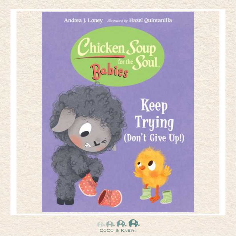 Chicken Soup for the Soul BABIES: Keep Trying (Don't Give Up!), CoCo & KaBri Children's Boutique