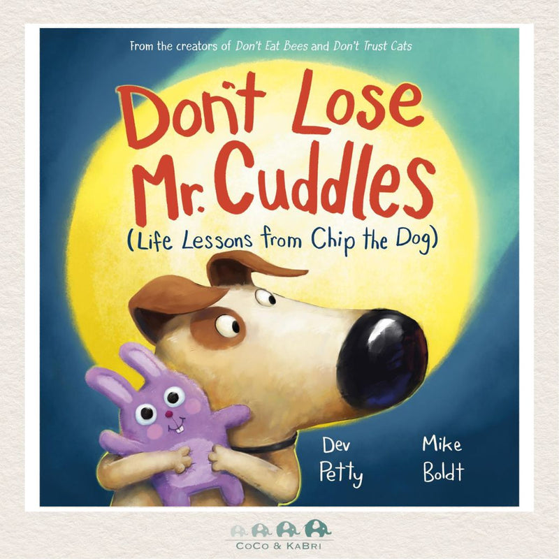 Don't Lose Mr. Cuddles Life Lessons from Chip the Dog, CoCo & KaBri Children's Boutique