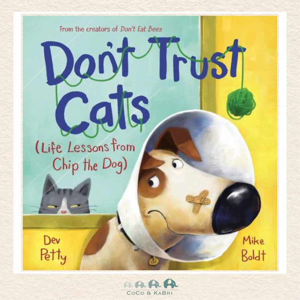 Don't Trust Cats hardcover by Dev Petty featuring Chip the dog and his hilarious guide to avoiding sneaky cats