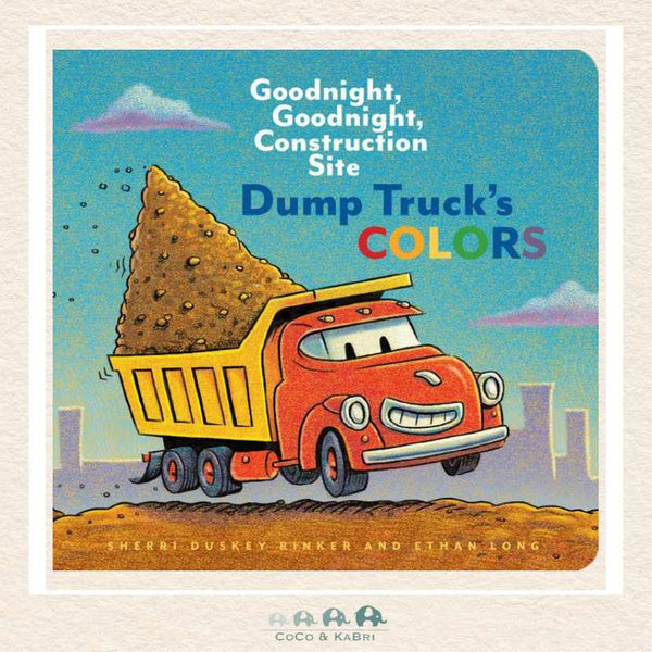 Dump Truck's Colors board book cover featuring Dump Truck and a vibrant palette of construction site colors