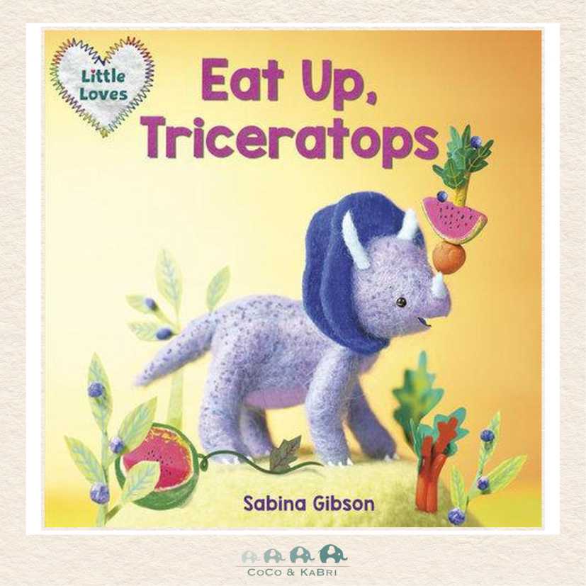 Eat Up, Triceratops (Little Loves), Books, CoCo & KaBri, Children's Boutique