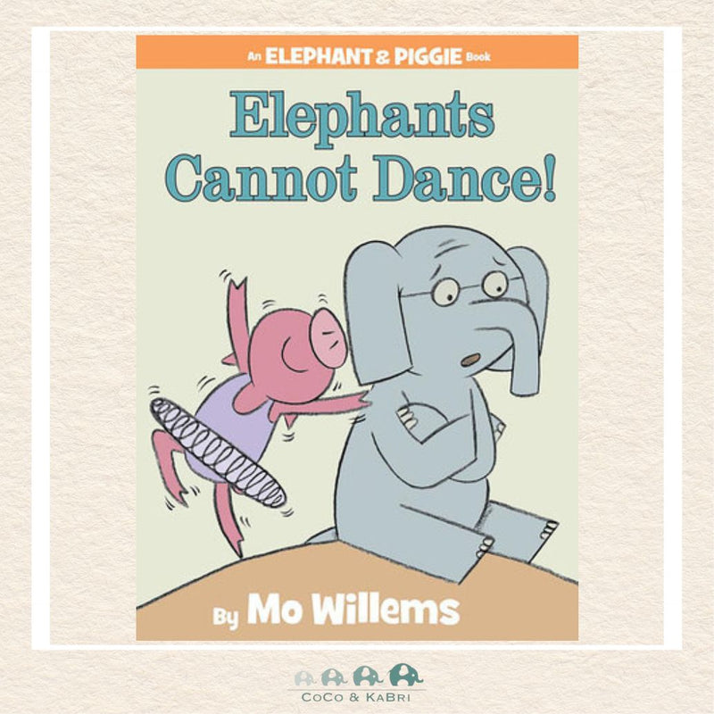 Elephants Cannot Dance! - An Elephant and Piggie Book, CoCo & KaBri Children's Boutique