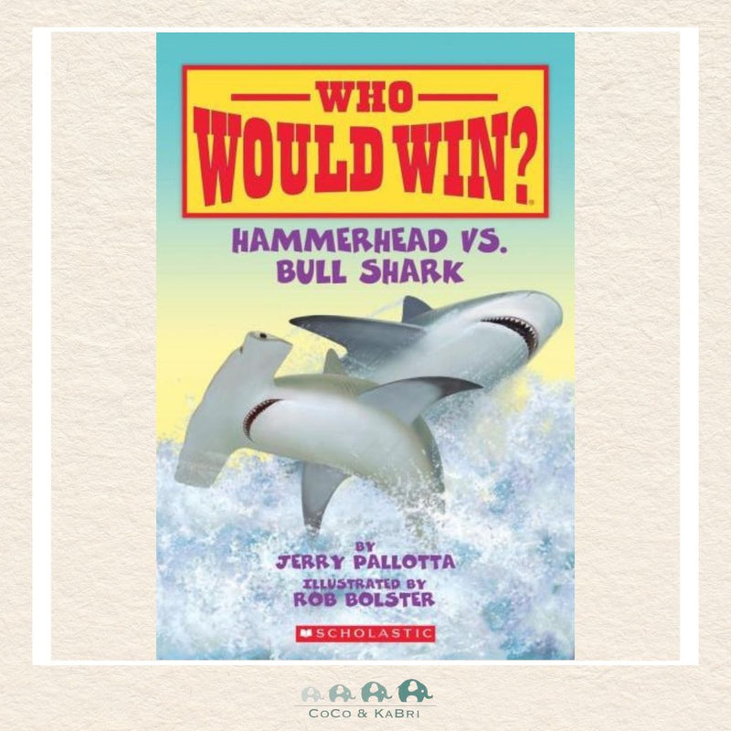 Hammerhead vs. Bull Shark (Who Would Win?), CoCo & KaBri Children's Boutique, Brooks Alberta Canada