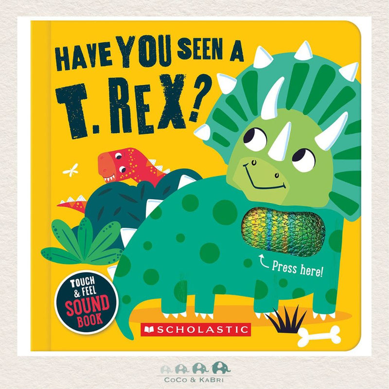 Have You Seen a T. Rex? (A Touch and Feel Sound Book), CoCo & KaBri Children's Boutique