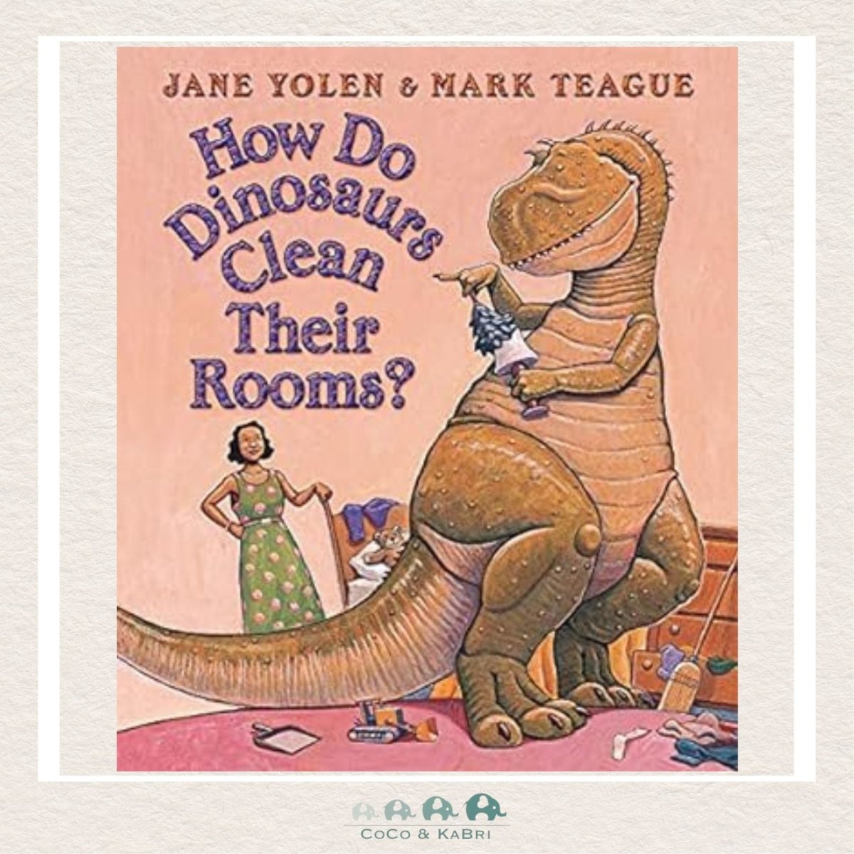 How Do Dinosaurs Clean Their Rooms?, CoCo & KaBri Children's Boutique