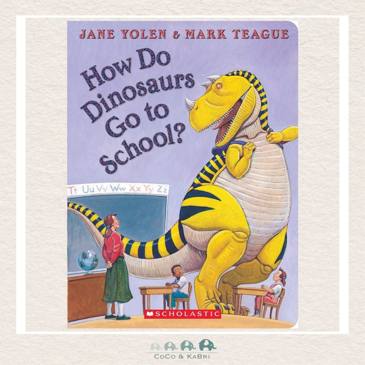 How Do Dinosaurs Go To School?, CoCo & KaBri Children's Boutique