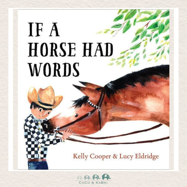 If a Horse Had Words hardcover picture book featuring a foal named Red Badger and a young boy on a ranch