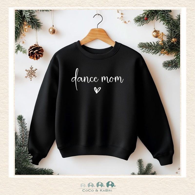 Ladies Dance Mom Crewneck (Made to Order), CoCo & KaBri Children's Boutique