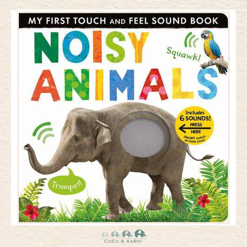 My First Touch And Feel: Noisy Animals, CoCo & KaBri Children's Boutique