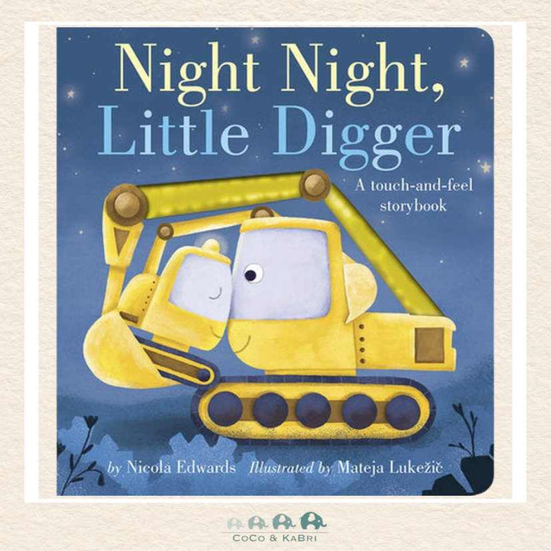 Night Night, Little Digger A touch-and-feel storybook, CoCo & KaBri Children's Boutique