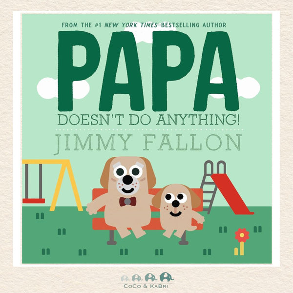 Papa Doesn't Do Anything! book cover by Jimmy Fallon featuring a cute grandfather and grandchild animal character