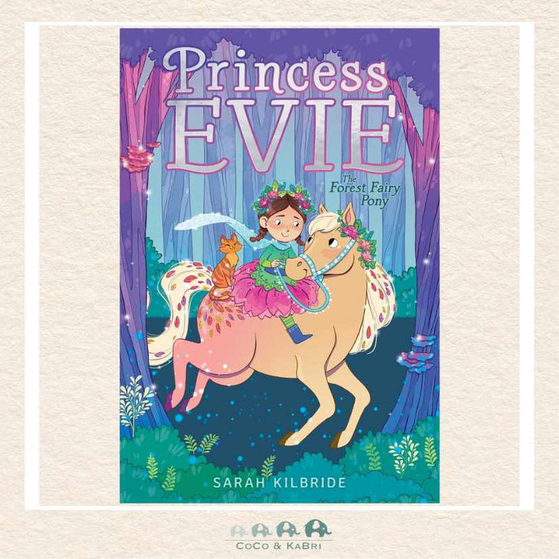 Princess Evie - The Forest Fairy Pony - Hardcover, CoCo & KaBri Children's Boutique