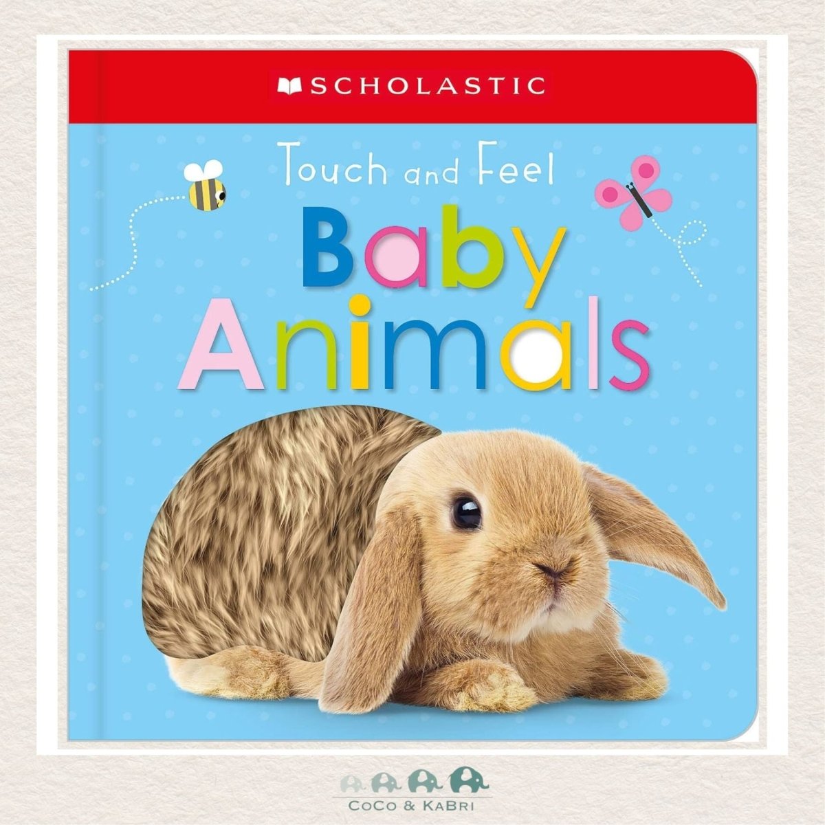 Scholastic Early Learners: Touch and Feel Baby Animals, CoCo & KaBri Children's Boutique