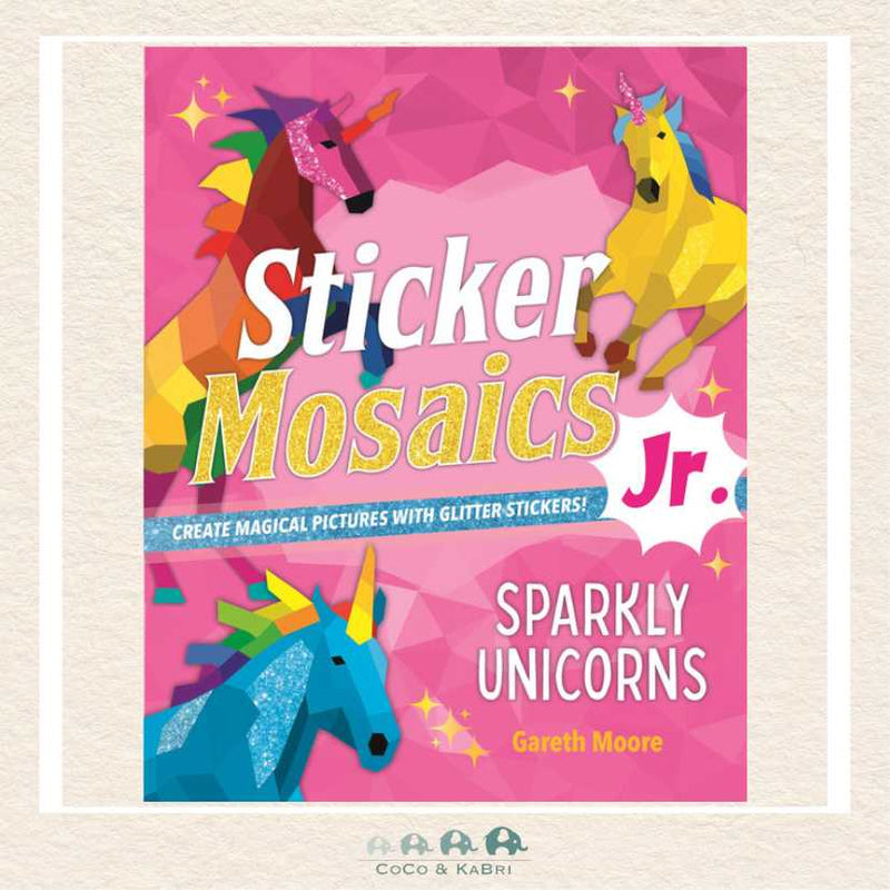 Sticker Mosaics Jr.: Sparkly Unicorns, CoCo & KaBri Children's Boutique