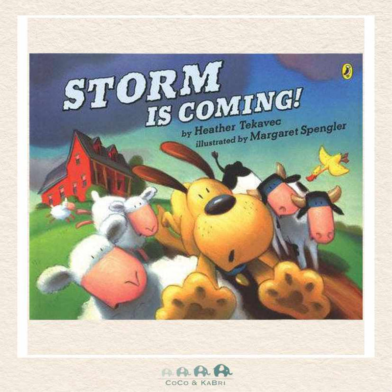 Storm is Coming! By Heather Tekavec Illustrated by Margaret Spengler, CoCo & KaBri Children's Boutique