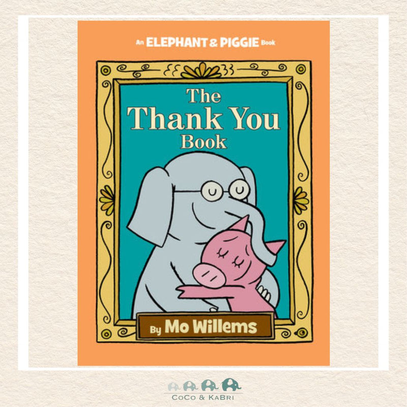 Thank You Book, The - An Elephant and Piggie Book, CoCo & KaBri Children's Boutique