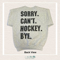 "The Bailey" Youth Sweatshirt - Heather Gray - Sorry. Can't. Hockey. Bye, CoCo & KaBri Children's Boutique