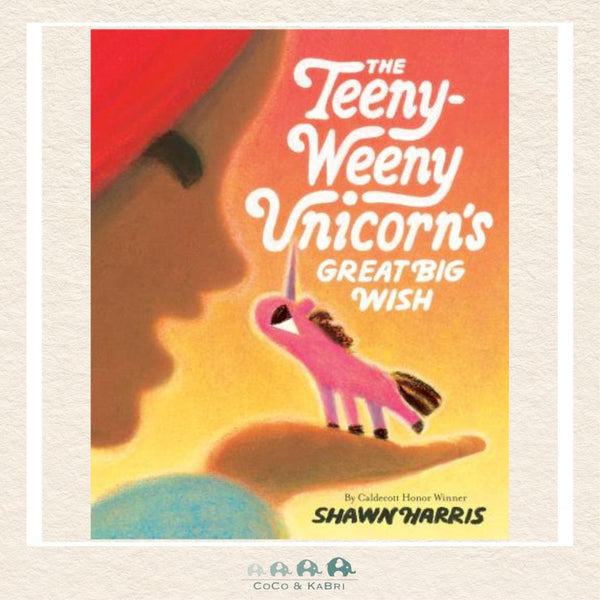 The Teeny-Weeny Unicorn's Great Big Wish hardcover by Shawn Harris featuring a tiny, adorable unicorn embarking on a magical quest through a colorful forest