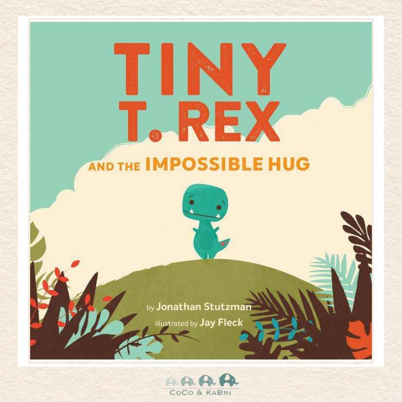 Tiny T. Rex and the Impossible Hug, CoCo & KaBri Children's Boutique