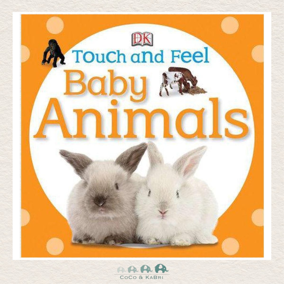Touch and Feel: Baby Animals, CoCo & KaBri Children's Boutique
