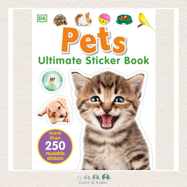 Ultimate Sticker Book Pets paperback featuring over 250 reusable stickers of dogs, cats, and small animals