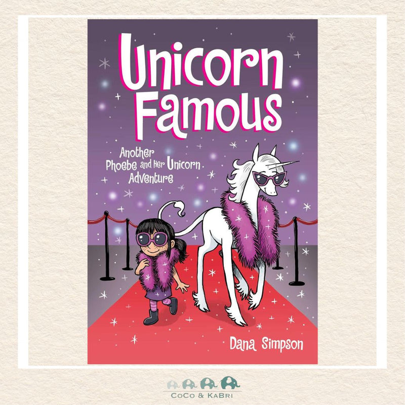 Unicorn Famous: Another Phoebe and Her Unicorn Adventure (13), CoCo & KaBri Children's Boutique