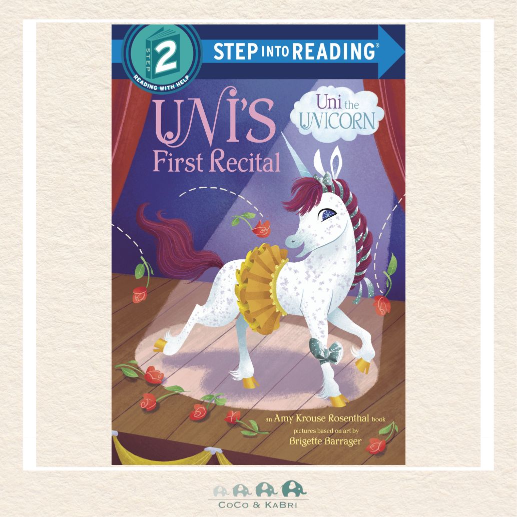 Uni's First Recital Step into Reading Level 2 book featuring Uni the Unicorn in a sparkling tutu practicing dance moves on a stage