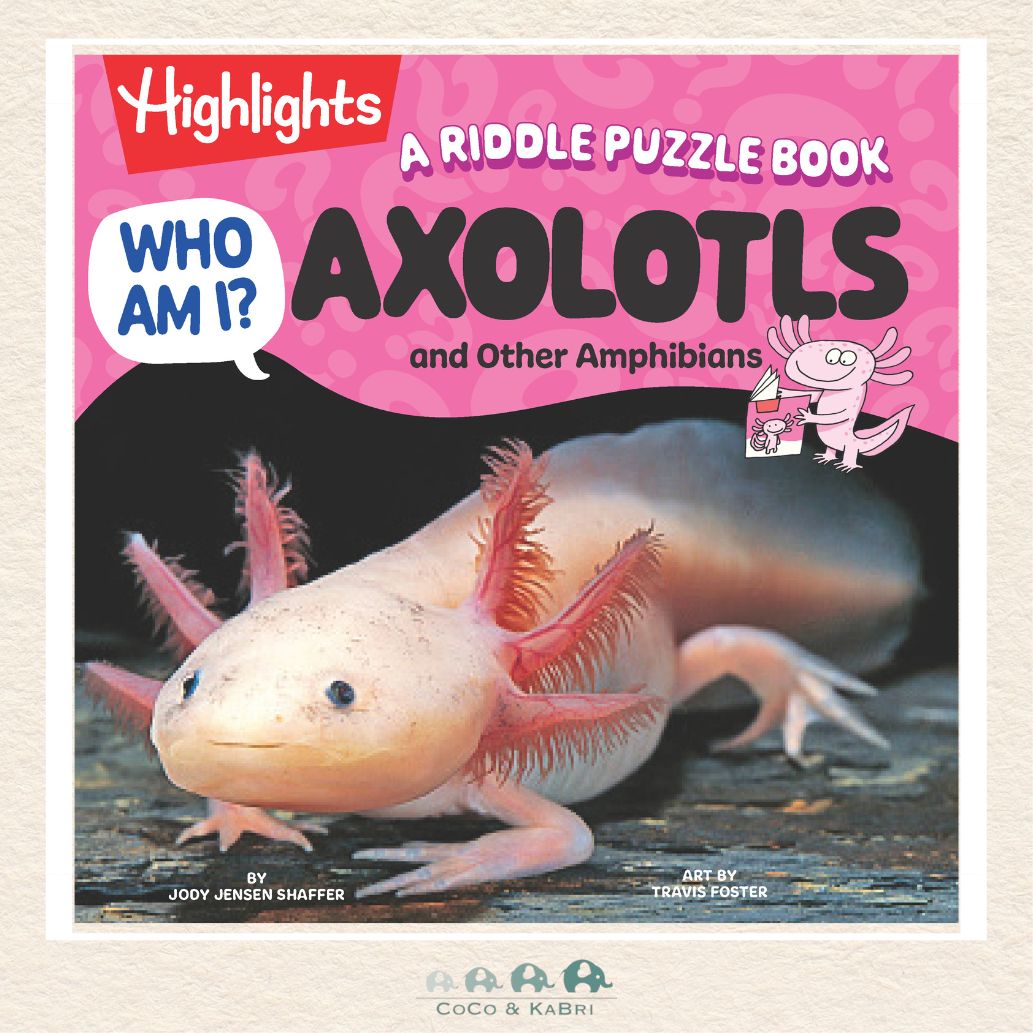 Who Am I? Axolotls and Other Amphibians interactive hardcover book by Jody Jensen Shaffer featuring a whimsical pink cover with a friendly axolotl illustration