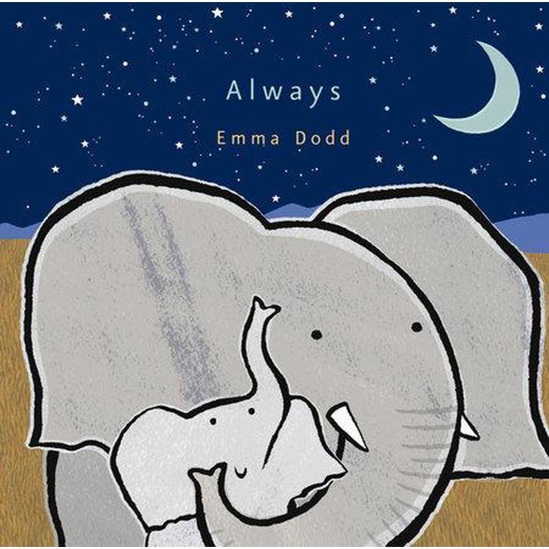 Always, Emma Dodd Book Hardcover- CoCo & KaBri