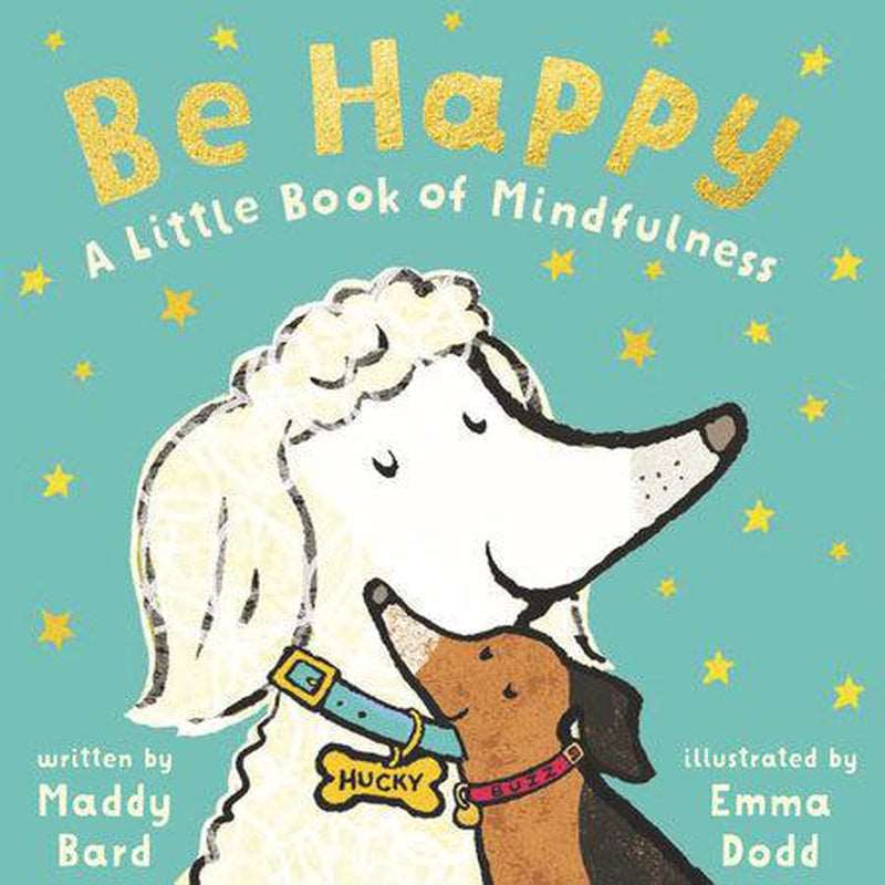 Be Happy: A Little Book of Mindfulness, Hardcover Book - CoCo & KaBri
